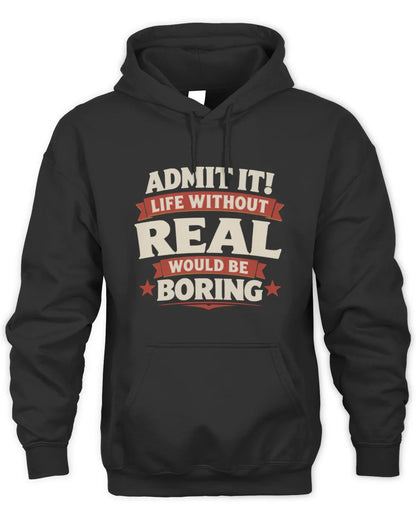 REAL P4 KT003 Personalized Funny Quote Apparel “Life Without NAME Would Be Boring” - Unisex Hoodie - Black