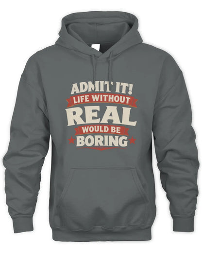 REAL P4 KT003 Personalized Funny Quote Apparel “Life Without NAME Would Be Boring” - Unisex Hoodie - Charcoal