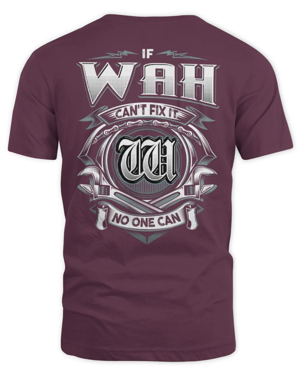 WAH AP81-K4-626 - Personalized Ahmed Quote Apparel “If Ahmed Can't Fix It, No One Can” - Unisex Standard T-Shirt - Maroon