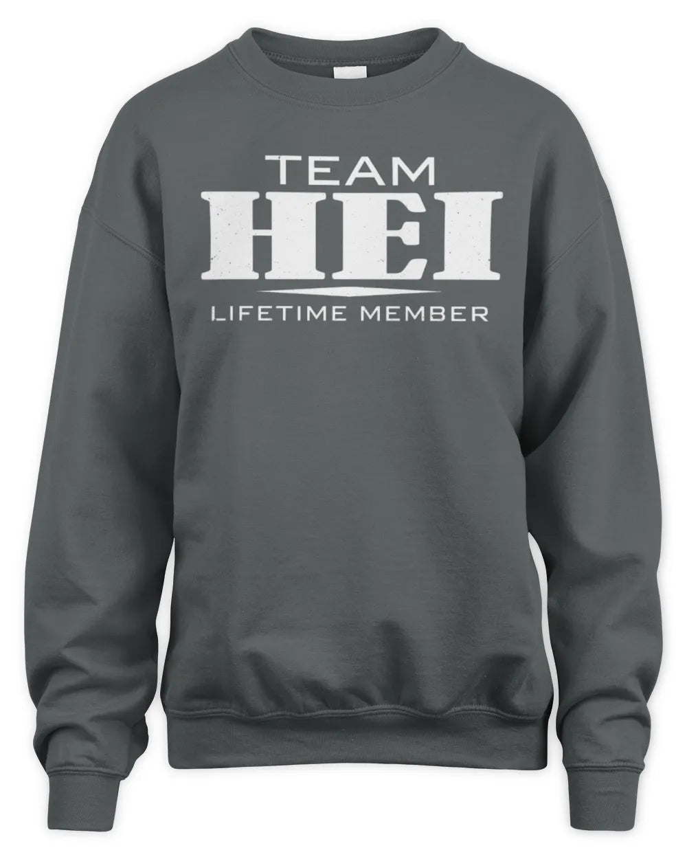 HEI BL62-K4-128 - Personalized “Team NAME Lifetime Member” - Unisex Sweatshirt - Charcoal
