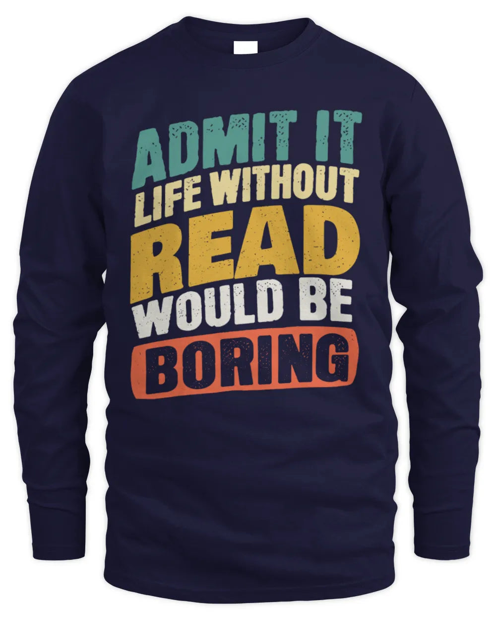 READ TP88-K4-229
Personalized Funny Quote Apparel “Life Without NAME Would Be Boring” - Men's Long Sleeved T-Shirt - Navy