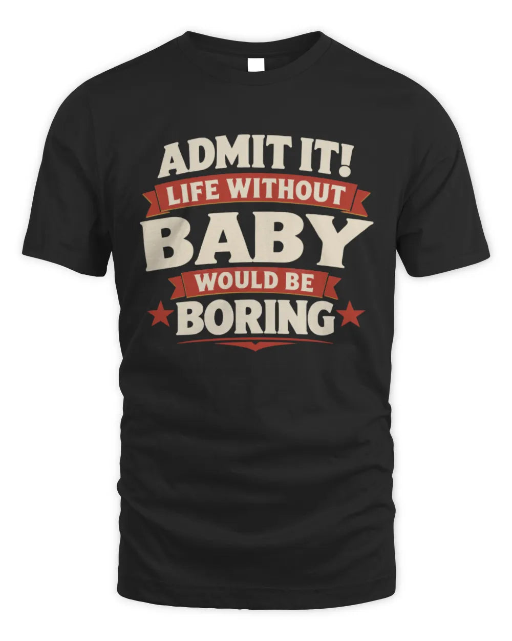 BABY P4 KT003 Personalized Funny Quote Apparel “Life Without NAME Would Be Boring” - Unisex Standard T-Shirt - Black