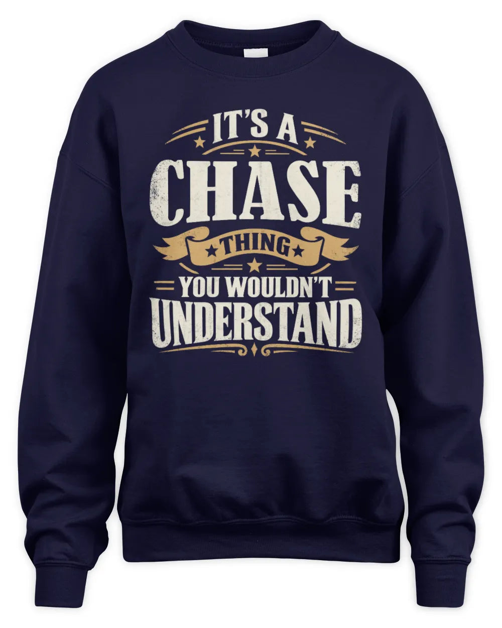 CHASE P08 TH51 - Personalized “It’s a/an [NAME] Thing – You Wouldn’t Understand” Shirt - Unisex Sweatshirt - Navy