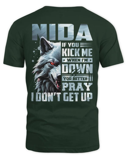 NIDA AP62-K4-666 - Personalized Fierce Wolf Quote Apparel “If You Kick Me When I’m Down, You Better Pray I Don’t Get Up” - Unisex Standard T-Shirt - Forest Green