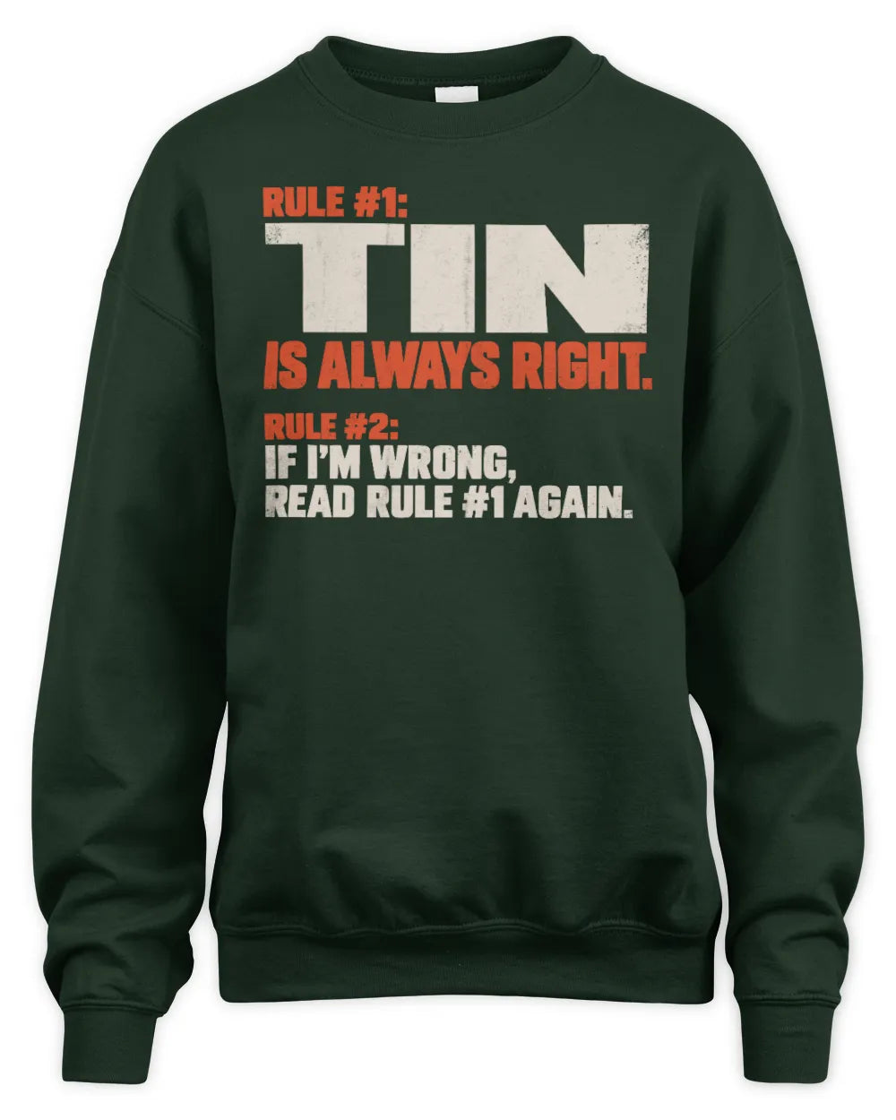 TIN NP1-H006 - Always Right Personalized Name T-Shirt – Funny Custom Name Shirt - Unisex Sweatshirt - Forest Green