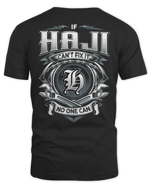 HAJI AP81-K4-626 - Personalized Ahmed Quote Apparel “If Ahmed Can't Fix It, No One Can”