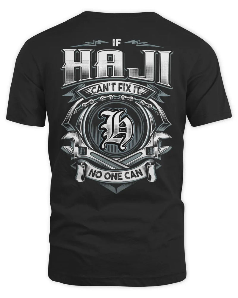 HAJI AP81-K4-626 - Personalized Ahmed Quote Apparel “If Ahmed Can't Fix It, No One Can” - Unisex Standard T-Shirt - Black
