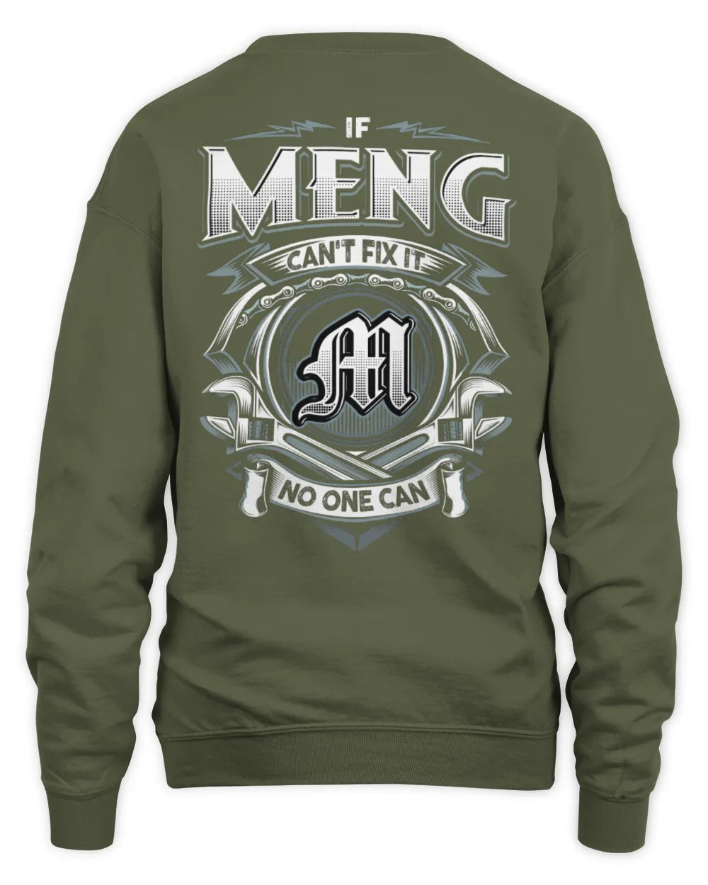 MENG AP81-K4-626 - Personalized Ahmed Quote Apparel “If Ahmed Can't Fix It, No One Can” - Unisex Sweatshirt - Military Green