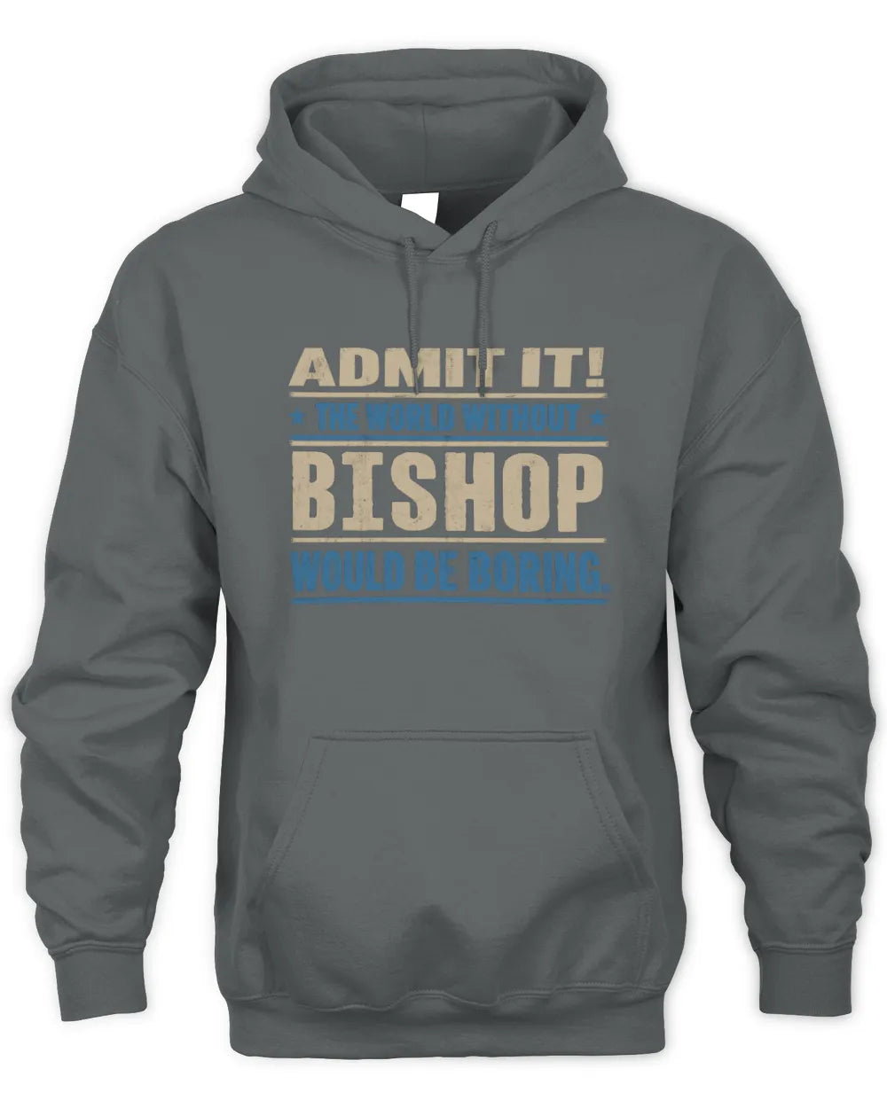 BISHOP TP68-K2-968 – Personalized Funny Quote Apparel “The World Without NAME Would Be Boring” - Unisex Hoodie - Charcoal
