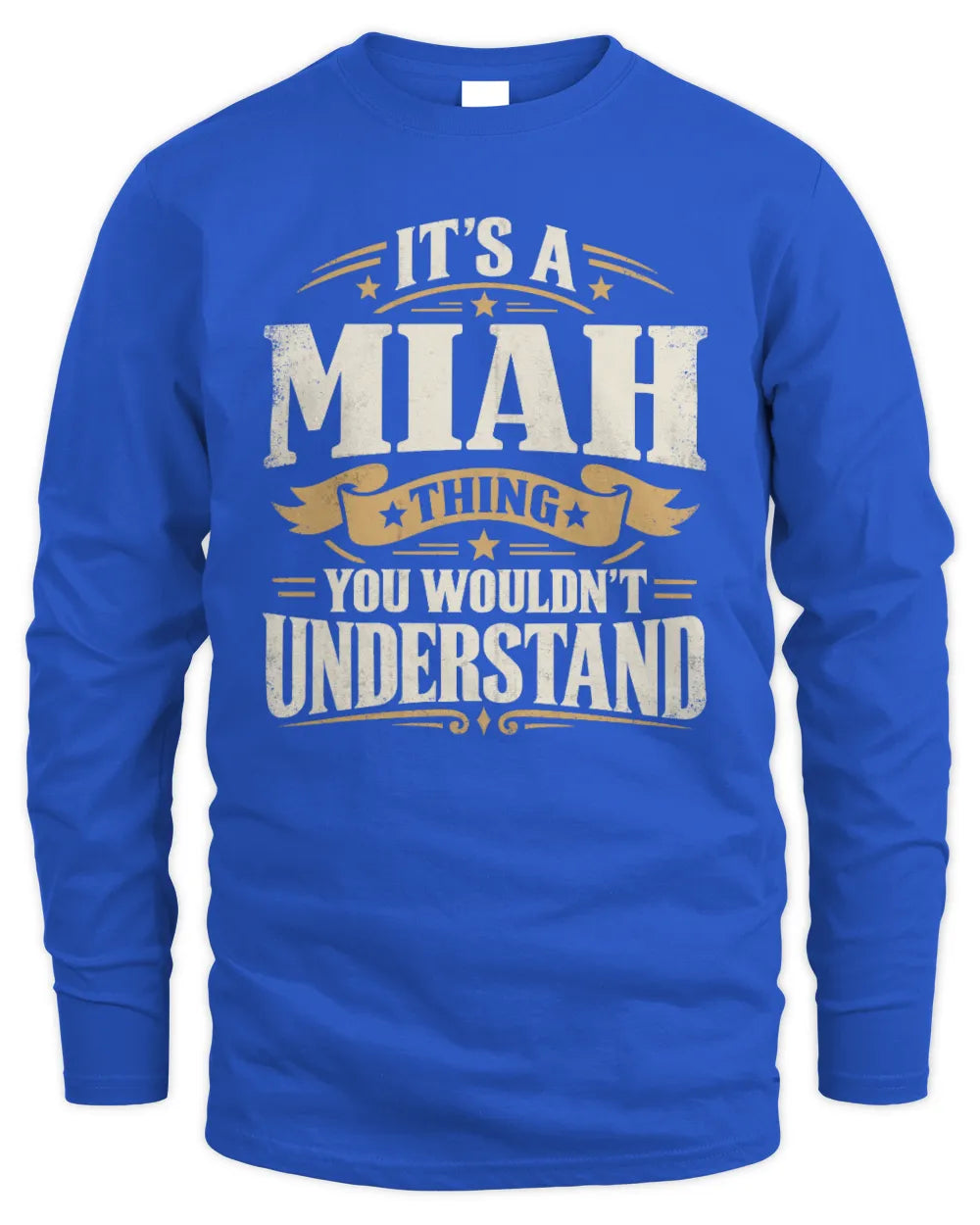 MIAH P08 TH51 - Personalized “It’s a/an [NAME] Thing – You Wouldn’t Understand” Shirt - Men's Long Sleeved T-Shirt - Royal
