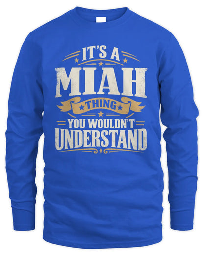 MIAH P08 TH51 - Personalized “It’s a/an [NAME] Thing – You Wouldn’t Understand” Shirt - Men's Long Sleeved T-Shirt - Royal