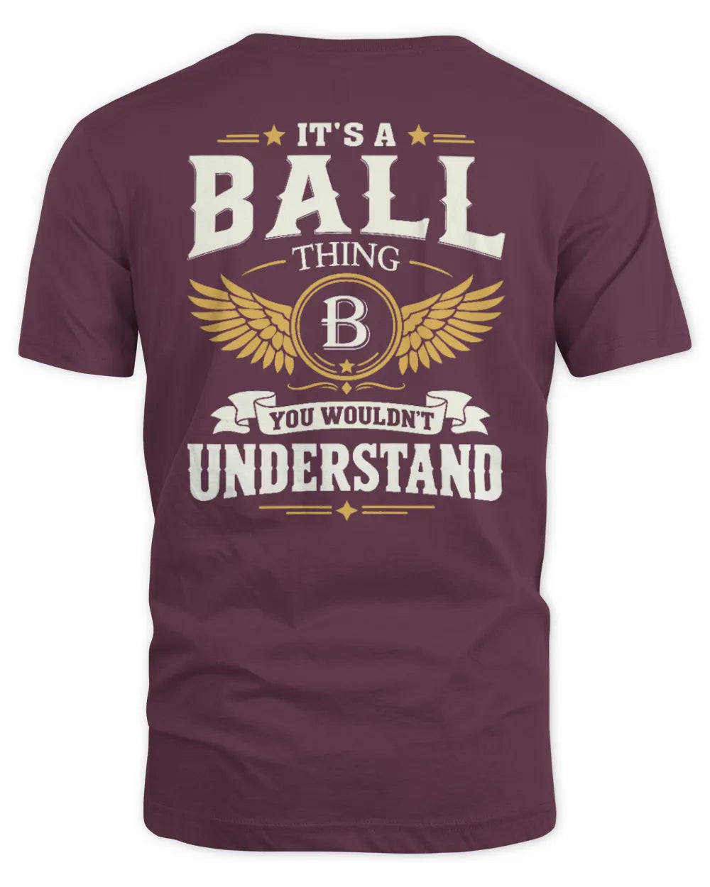 BALL KT06-M008 It’s a [NAME] Thing – You Wouldn’t Understand | Personalized Vintage T-Shirt - Unisex Standard T-Shirt - Maroon