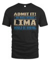 LIMA TP68-K2-968 – Personalized Funny Quote Apparel “The World Without NAME Would Be Boring”