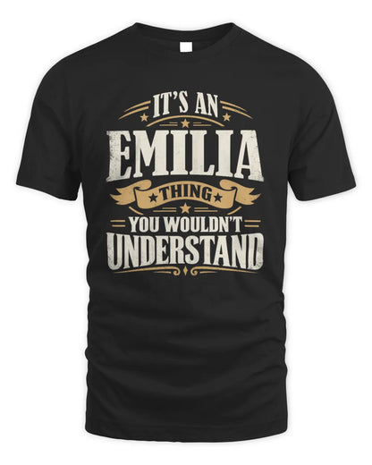 EMILIA P08 TH51 - Personalized “It’s a/an [NAME] Thing – You Wouldn’t Understand” Shirt - Unisex Standard T-Shirt - Black