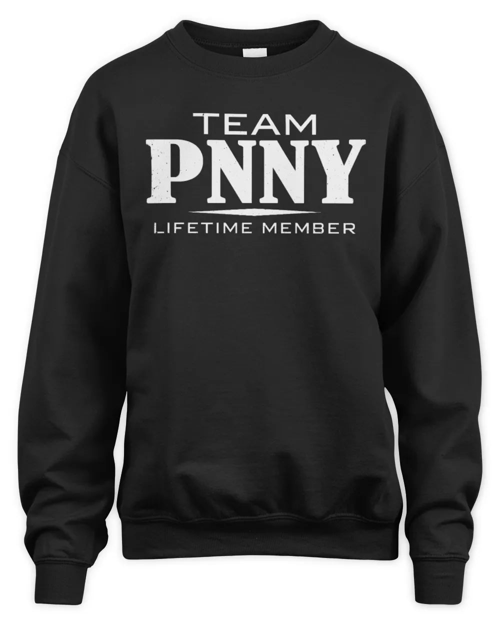 PNNY BL62-K4-128 - Personalized “Team NAME Lifetime Member” - Unisex Sweatshirt - Black