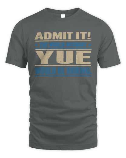 YUE TP68-K2-968 – Personalized Funny Quote Apparel “The World Without NAME Would Be Boring” - Unisex Standard T-Shirt - Charcoal