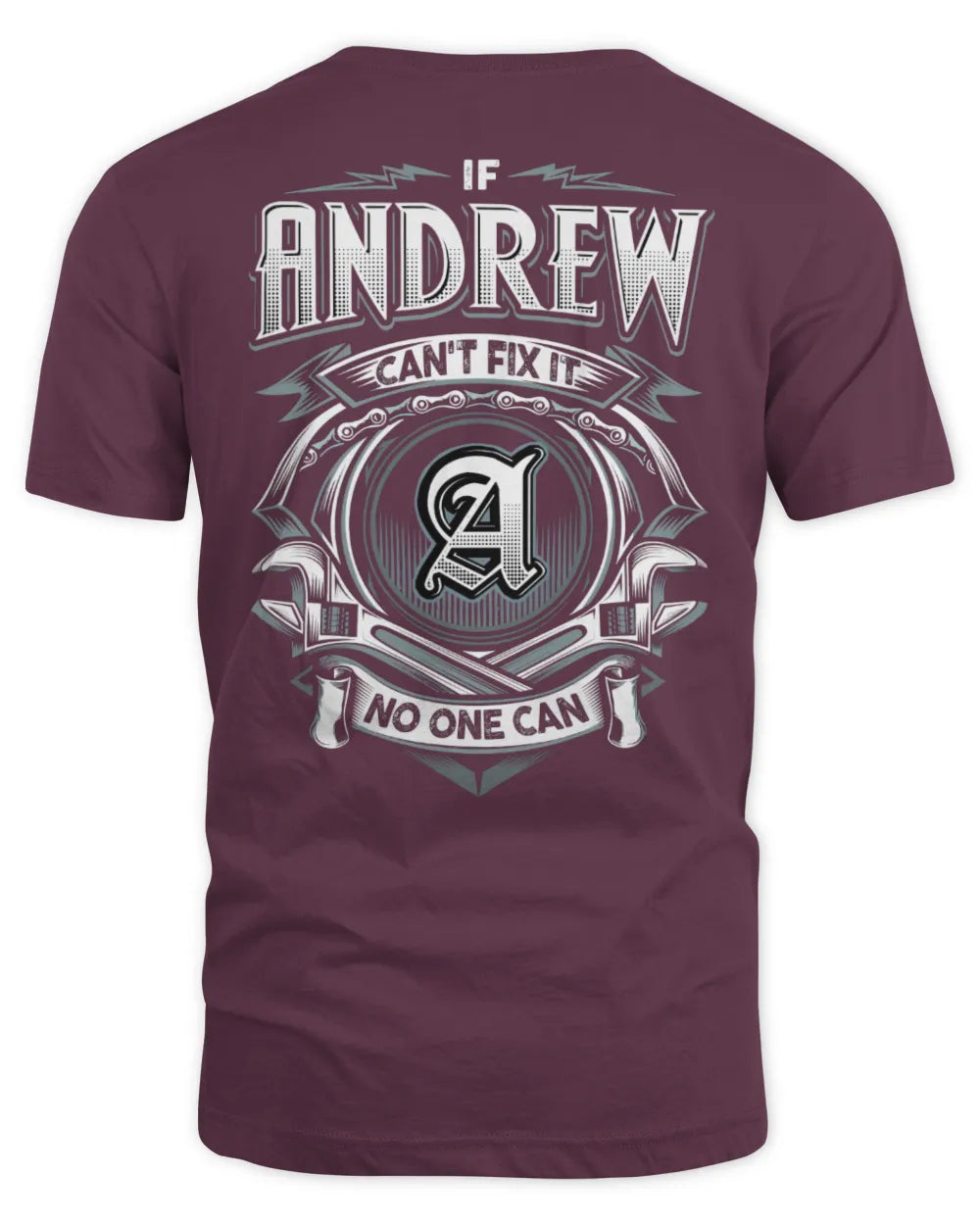 ANDREW AP81-K4-626 - Personalized Ahmed Quote Apparel “If Ahmed Can't Fix It, No One Can” - Unisex Standard T-Shirt - Maroon