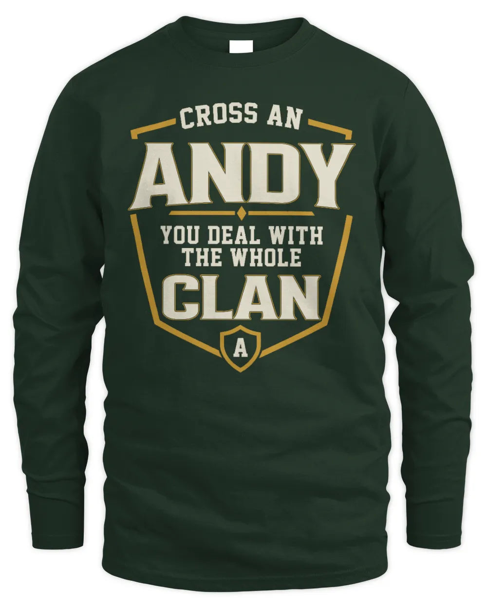 ANDY NT1-K008 Cross A/An NAME, You Deal With the Whole Clan | Personalized Vintage T-Shirt - Men's Long Sleeved T-Shirt - Forest Green
