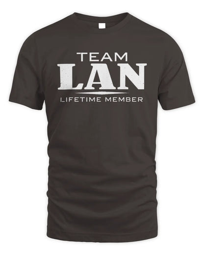 LAN BL62-K4-128 - Personalized “Team NAME Lifetime Member” - Unisex Standard T-Shirt - Dark Chocolate