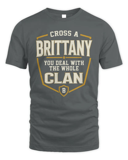 BRITTANY NT1-K008 Cross A/An NAME, You Deal With the Whole Clan | Personalized Vintage T-Shirt - Unisex Standard T-Shirt - Charcoal