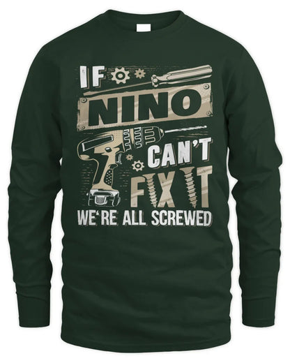 NINO TX03 P02 - Personalized Handyman Mechanic Shirt “If NAME Can’t Fix It, We’re All Screwed” - Men's Long Sleeved T-Shirt - Forest Green