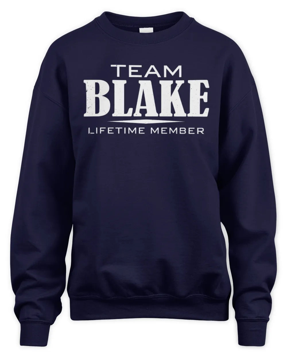 BLAKE BL62-K4-128 - Personalized “Team NAME Lifetime Member” - Unisex Sweatshirt - Navy