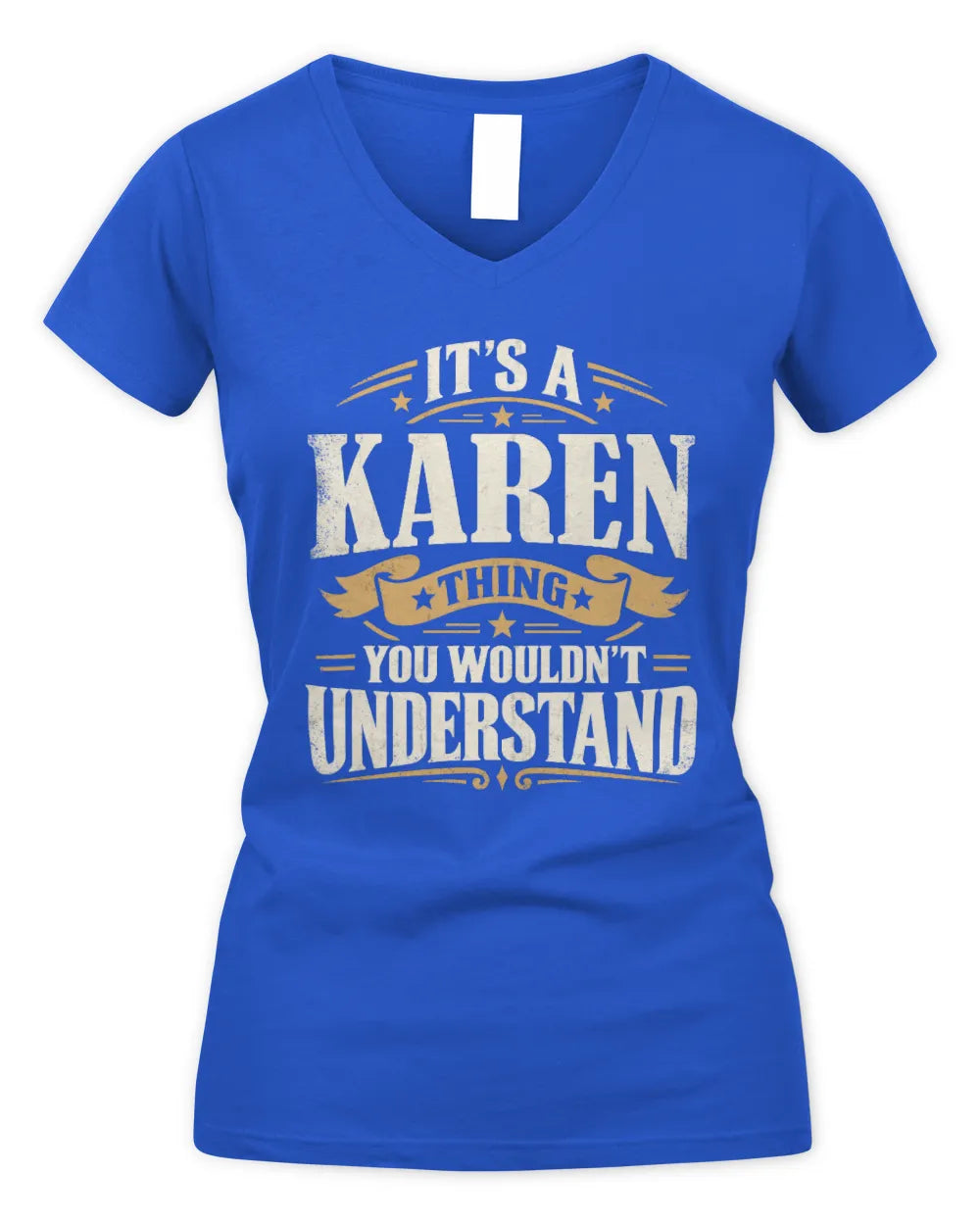 KAREN P08 TH51 - Personalized “It’s a/an [NAME] Thing – You Wouldn’t Understand” Shirt - Women's V-Neck T-Shirt - Royal