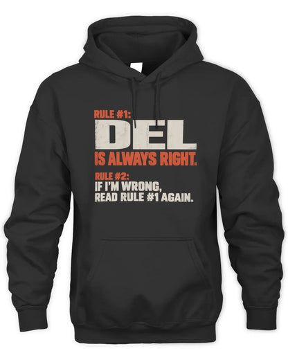 DEL NP1-H006 - Always Right Personalized Name T-Shirt – Funny Custom Name Shirt - Unisex Hoodie - Black