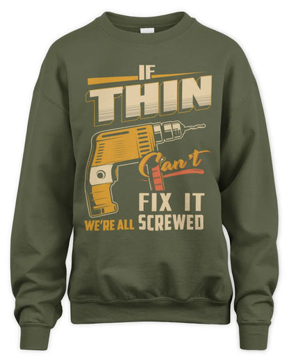 THIN TP22-K4-228 - Personalized Handyman T-Shirt “If AARON Can’t Fix It, We’re All Screwed” - Unisex Sweatshirt - Military Green