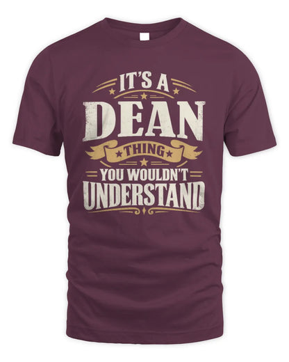 DEAN P08 TH51 - Personalized “It’s a/an [NAME] Thing – You Wouldn’t Understand” Shirt - Unisex Standard T-Shirt - Maroon
