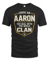 TAM NT1-K008 Cross A/An NAME, You Deal With the Whole Clan | Personalized Vintage T-Shirt