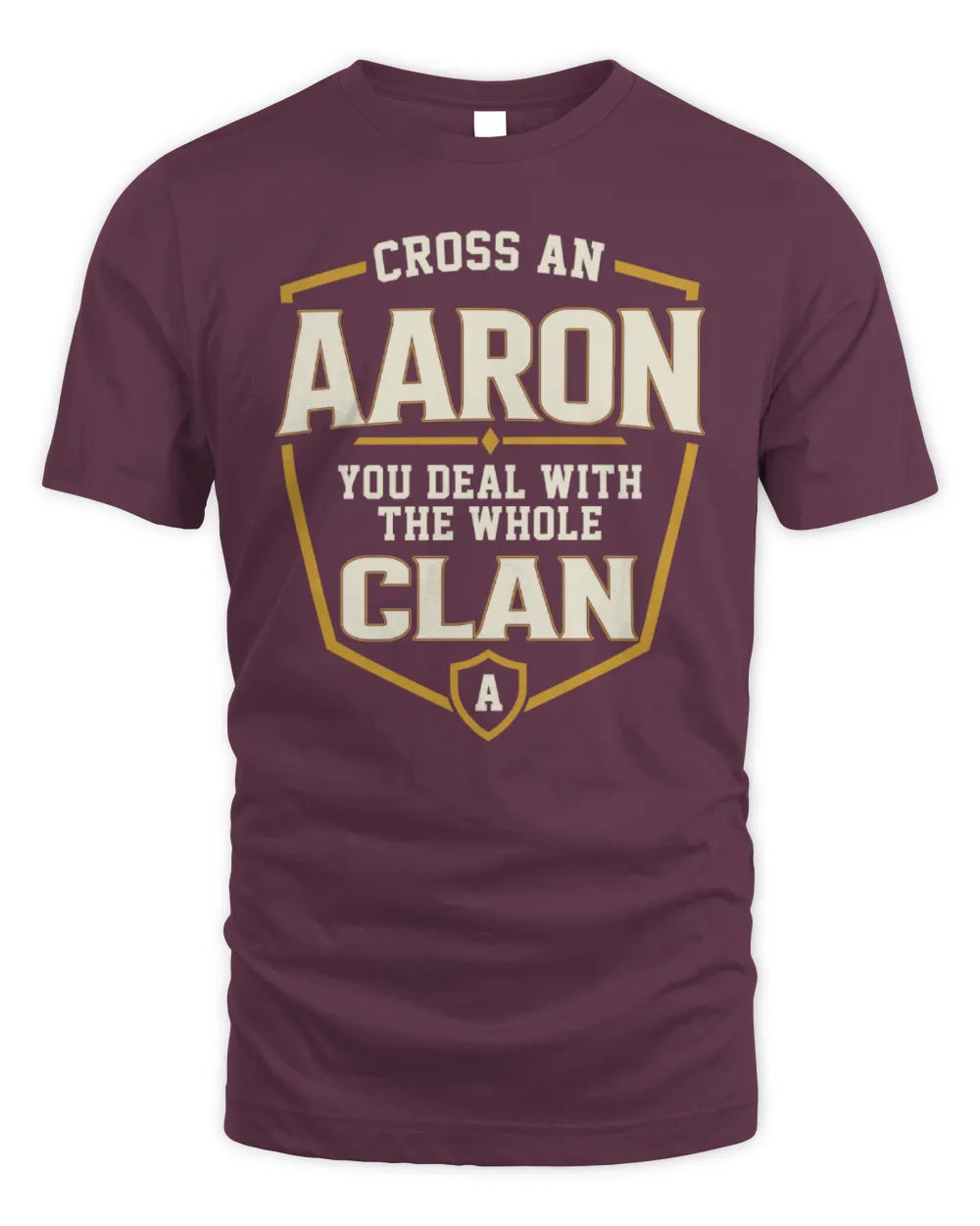 TAM NT1-K008 Cross A/An NAME, You Deal With the Whole Clan | Personalized Vintage T-Shirt - Unisex Standard T-Shirt - Maroon