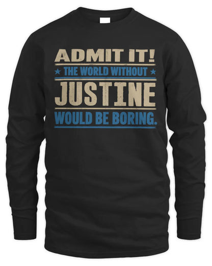 JUSTINE TP68-K2-968 – Personalized Funny Quote Apparel “The World Without NAME Would Be Boring” - Men's Long Sleeved T-Shirt - Black