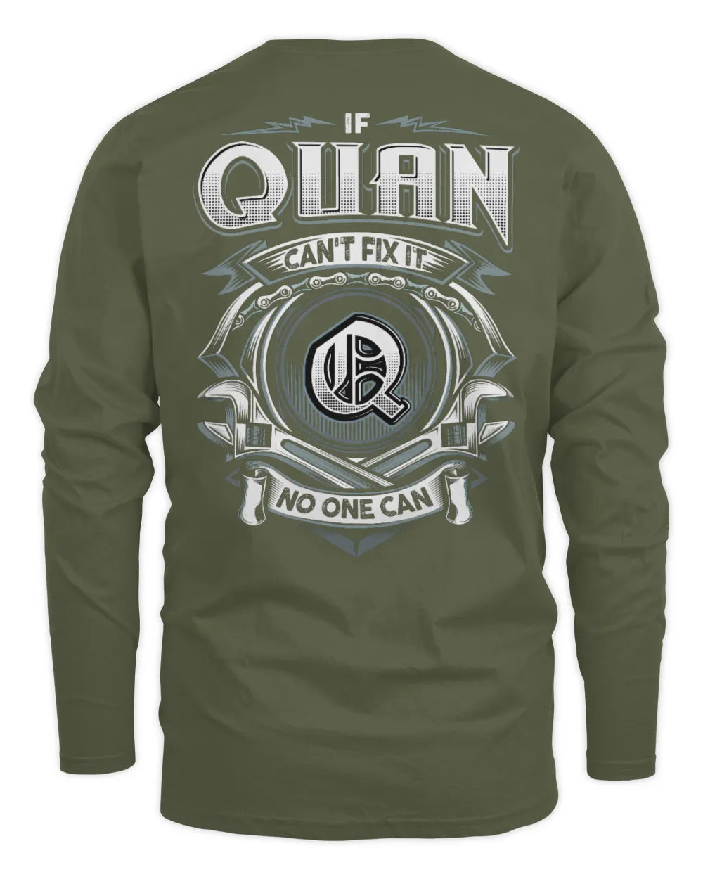 QUAN AP81-K4-626 - Personalized Ahmed Quote Apparel “If Ahmed Can't Fix It, No One Can” - Men's Long Sleeved T-Shirt - Military Green