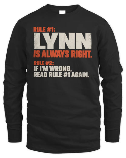 LYNN NP1-H006 - Always Right Personalized Name T-Shirt – Funny Custom Name Shirt - Men's Long Sleeved T-Shirt - Black