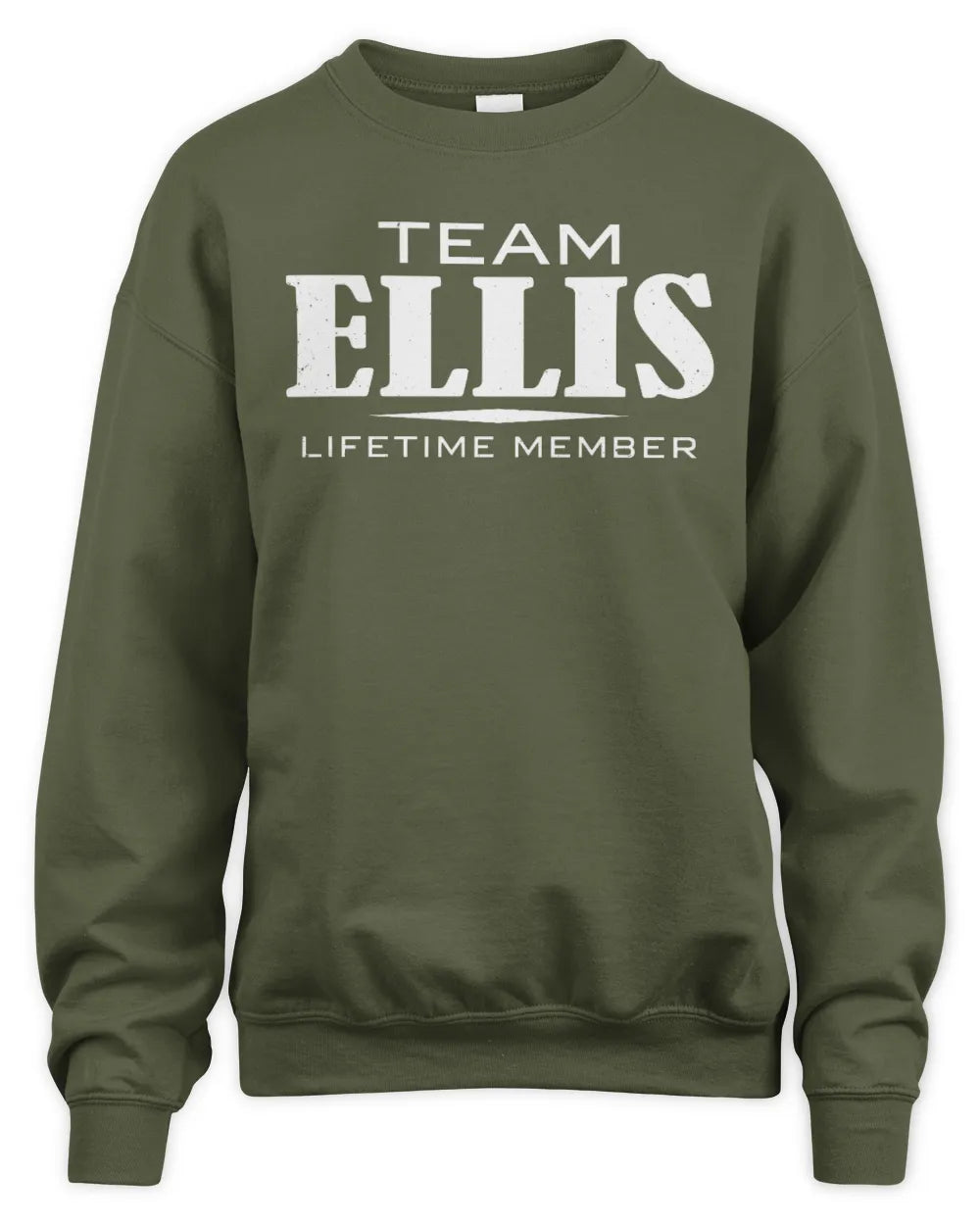 ELLIS BL62-K4-128 - Personalized “Team NAME Lifetime Member” - Unisex Sweatshirt - Military Green