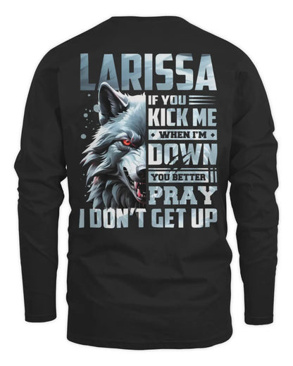LARISSA AP62-K4-666 - Personalized Fierce Wolf Quote Apparel “If You Kick Me When I’m Down, You Better Pray I Don’t Get Up” - Men's Long Sleeved T-Shirt - Black