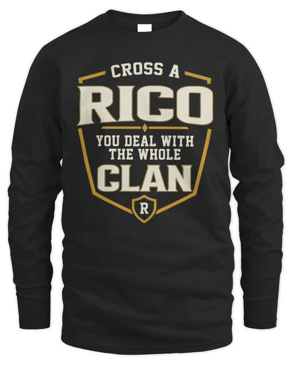 RICO NT1-K008 Cross A/An NAME, You Deal With the Whole Clan | Personalized Vintage T-Shirt - Men's Long Sleeved T-Shirt - Black