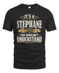 STEPHANE P08 TH51 - Personalized “It’s a/an [NAME] Thing – You Wouldn’t Understand” Shirt - Unisex Standard T-Shirt - Black