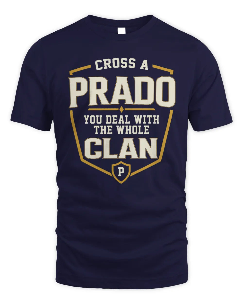 PRADO NT1-K008 Cross A/An NAME, You Deal With the Whole Clan | Personalized Vintage T-Shirt - Unisex Standard T-Shirt - Navy