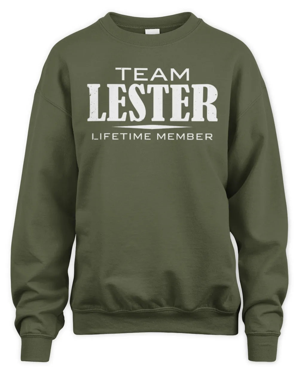 LESTER BL62-K4-128 - Personalized “Team NAME Lifetime Member” - Unisex Sweatshirt - Military Green
