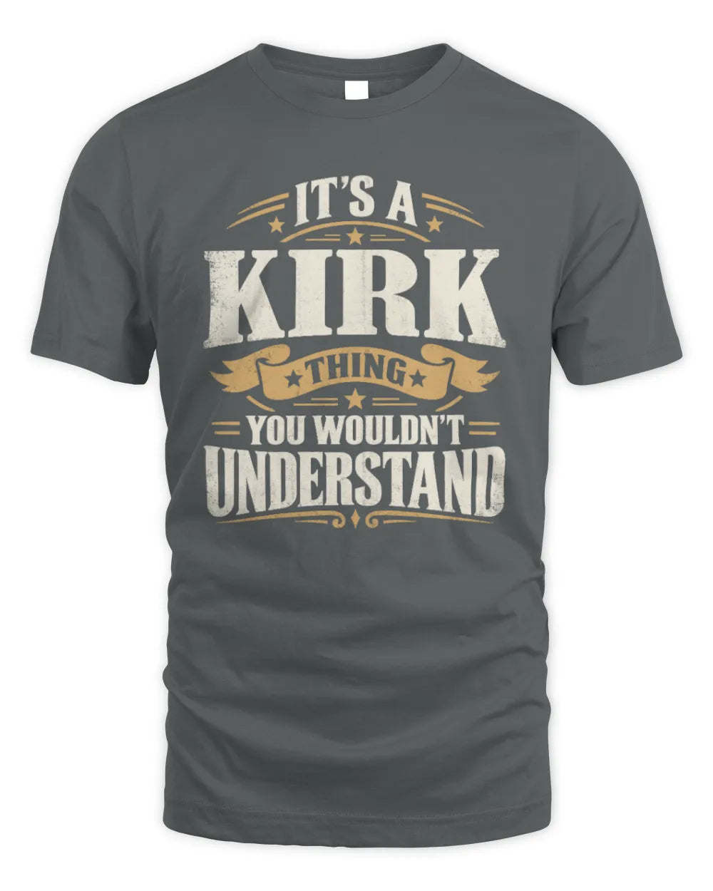 KIRK P08 TH51 - Personalized “It’s a/an [NAME] Thing – You Wouldn’t Understand” Shirt - Unisex Standard T-Shirt - Charcoal