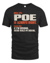 POE NP1-H006 
Always Right Personalized Name T-Shirt – Funny Custom Name Shirt