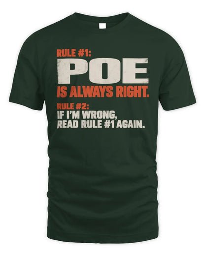 POE NP1-H006 
Always Right Personalized Name T-Shirt – Funny Custom Name Shirt - Unisex Standard T-Shirt - Forest Green