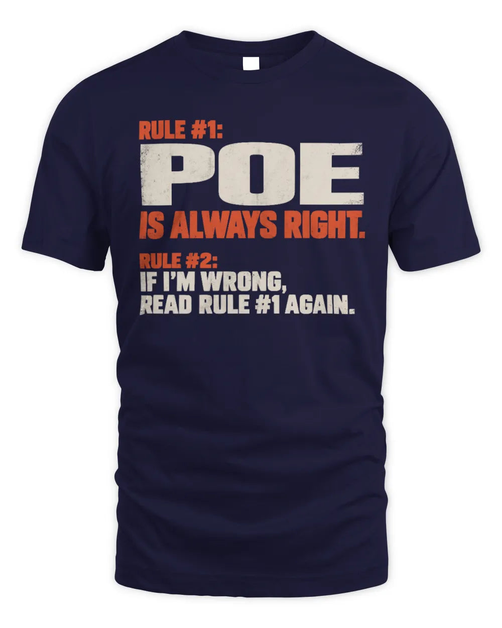 POE NP1-H006 
Always Right Personalized Name T-Shirt – Funny Custom Name Shirt - Unisex Standard T-Shirt - Navy