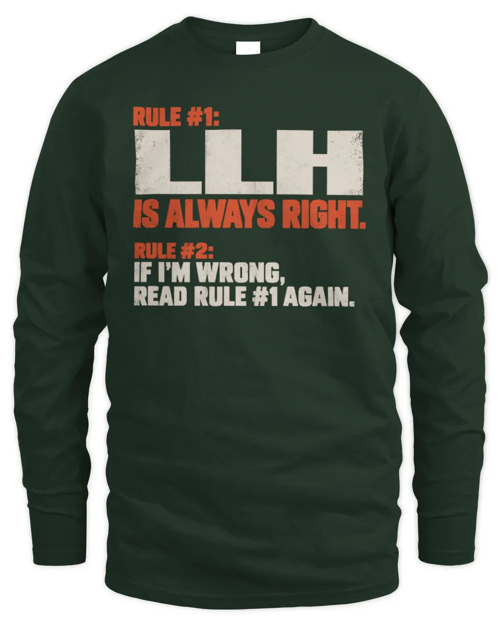 LLH NP1-H006 - Always Right Personalized Name T-Shirt – Funny Custom Name Shirt - Men's Long Sleeved T-Shirt - Forest Green