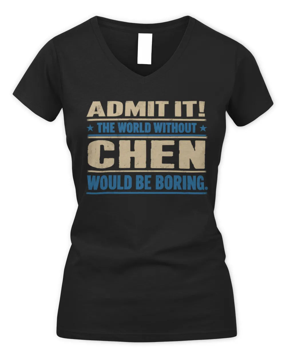 CHEN TP68-K2-968 – Personalized Funny Quote Apparel “The World Without NAME Would Be Boring” - Women's V-Neck T-Shirt - Black