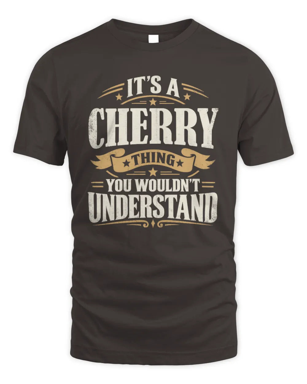CHERRY P08 TH51 - Personalized “It’s a/an [NAME] Thing – You Wouldn’t Understand” Shirt - Unisex Standard T-Shirt - Dark Chocolate
