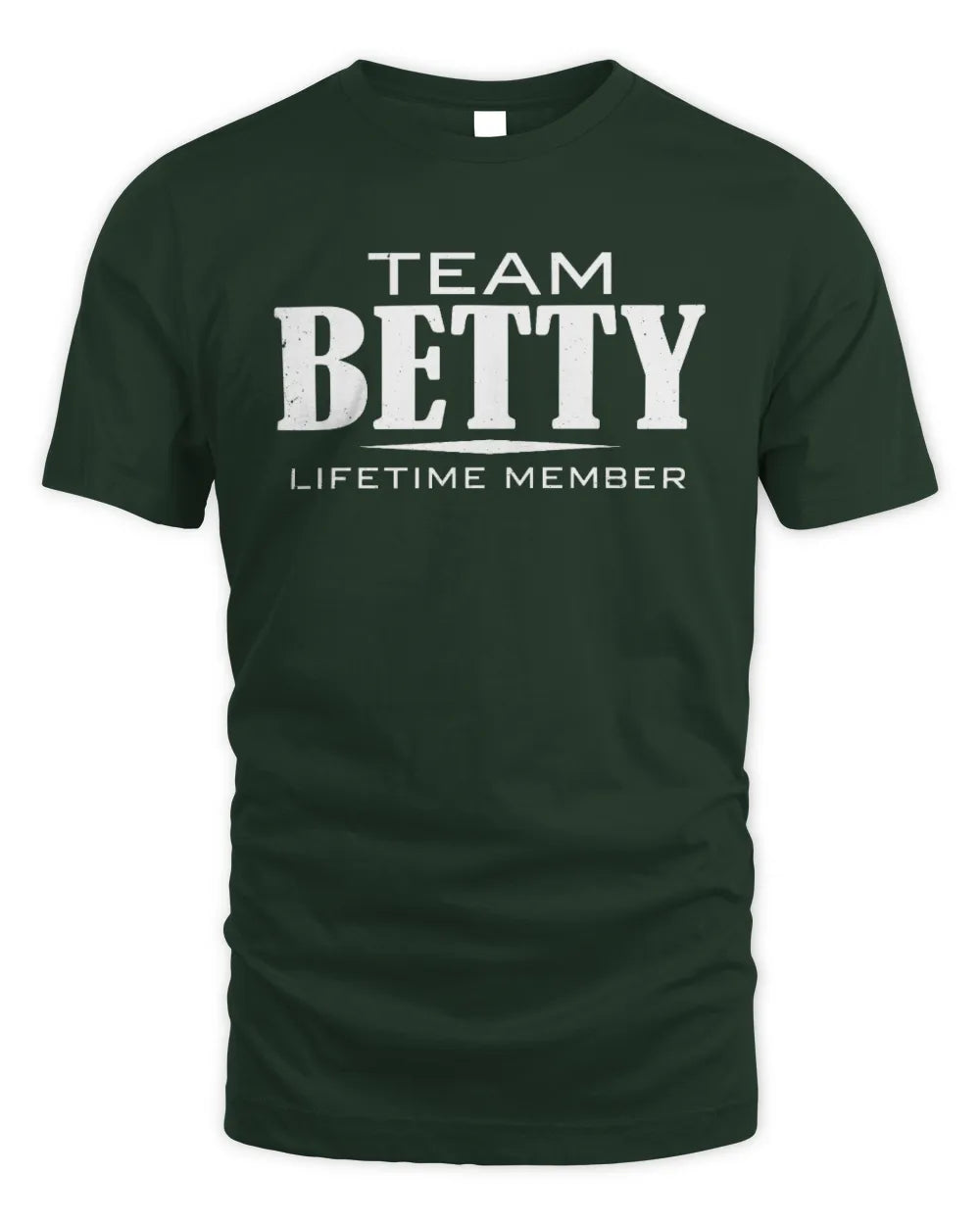 BETTY BL62-K4-128 - Personalized “Team NAME Lifetime Member” - Unisex Standard T-Shirt - Forest Green