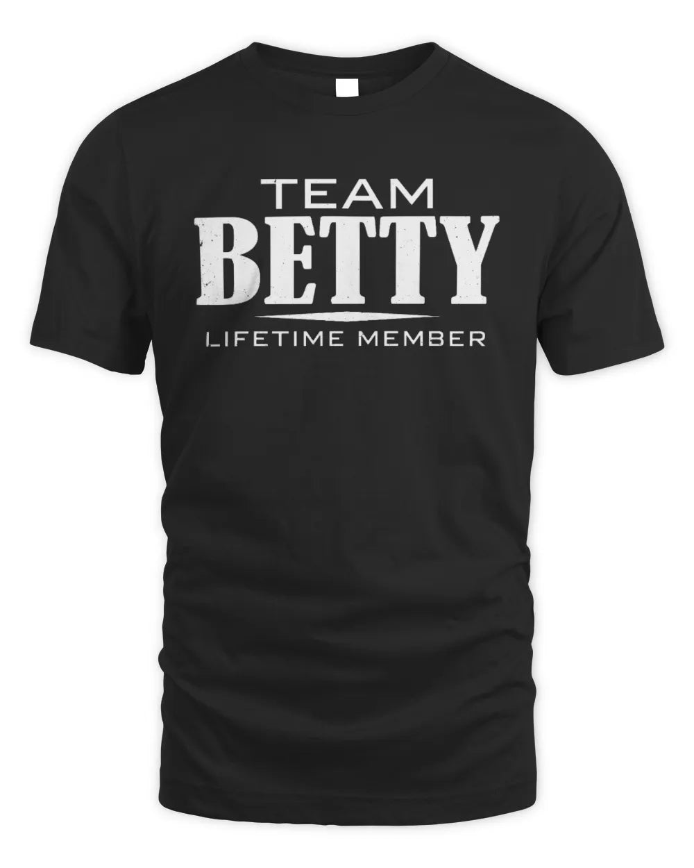 BETTY BL62-K4-128 - Personalized “Team NAME Lifetime Member” - Unisex Standard T-Shirt - Black